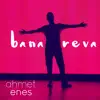 ahmet enes - Bana Reva - Single